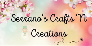 Serrano’s Crafts ‘N Creations