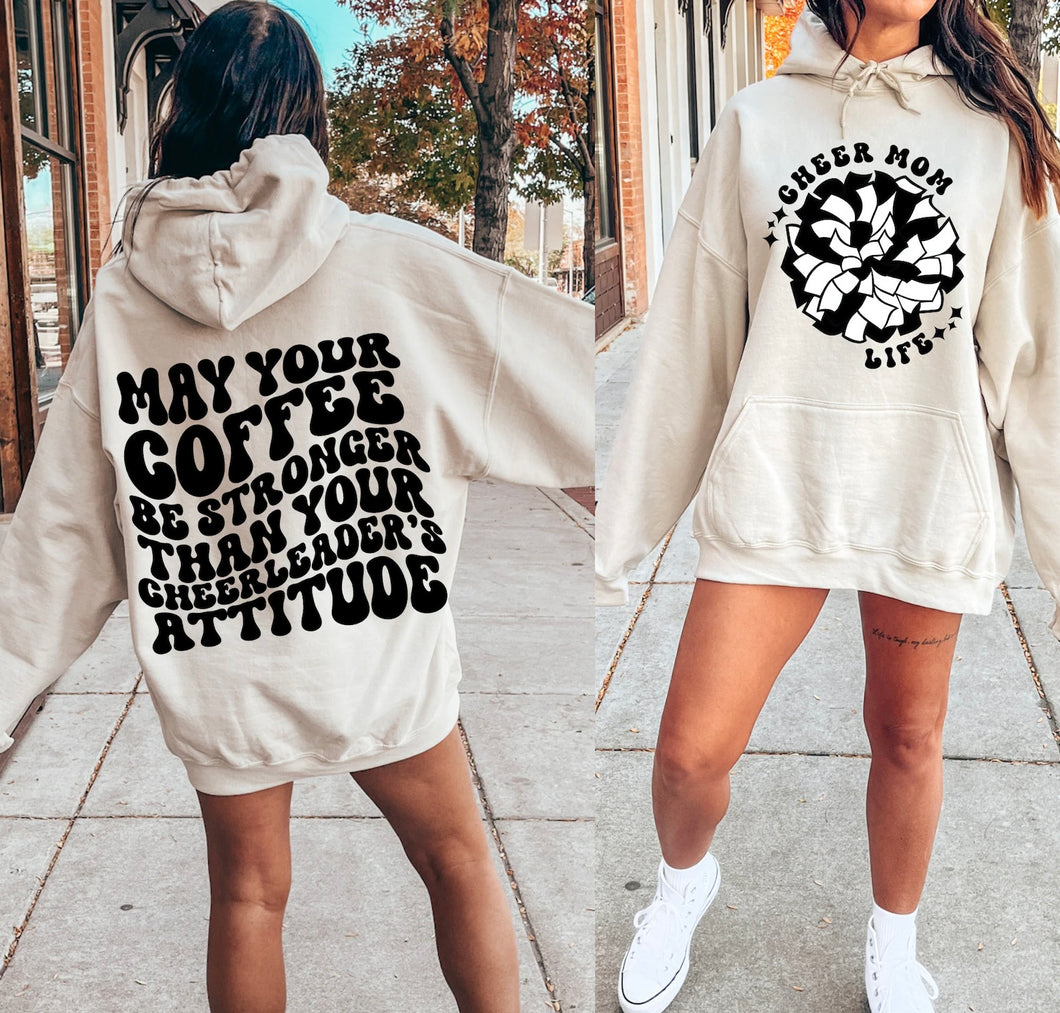 May Your Coffee Be Stronger...Front and Back design